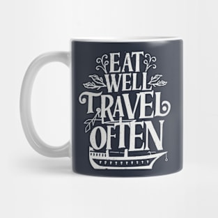 Eat Well, Travel Often. Typography Mug